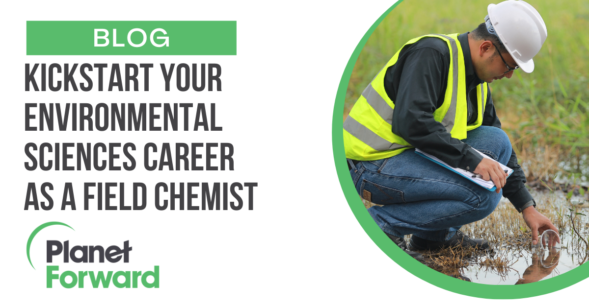 Kickstart Your Environmental Sciences Career As A Field Chemist ...