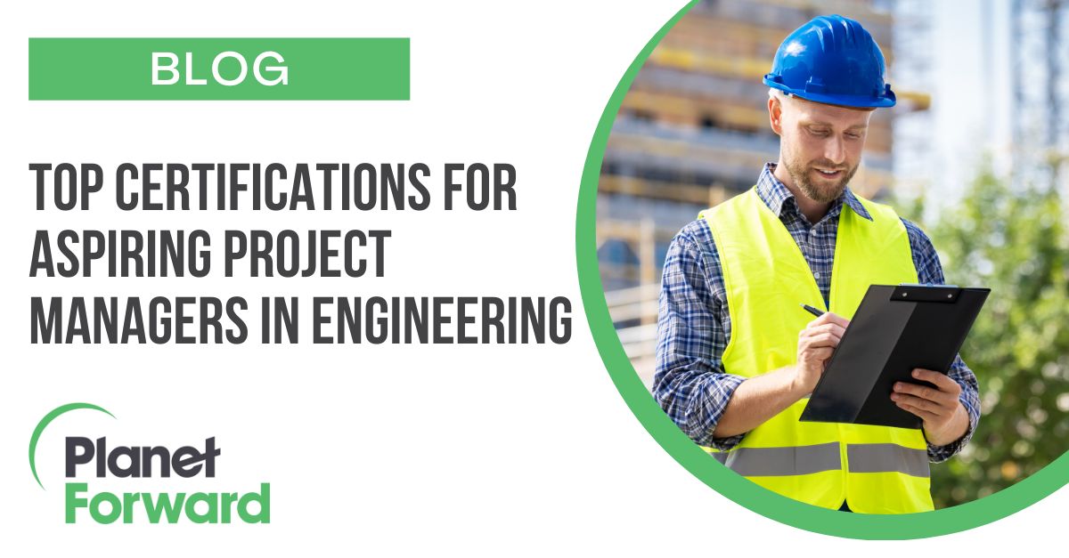 Top Certifications for Aspiring Project Managers in Engineering